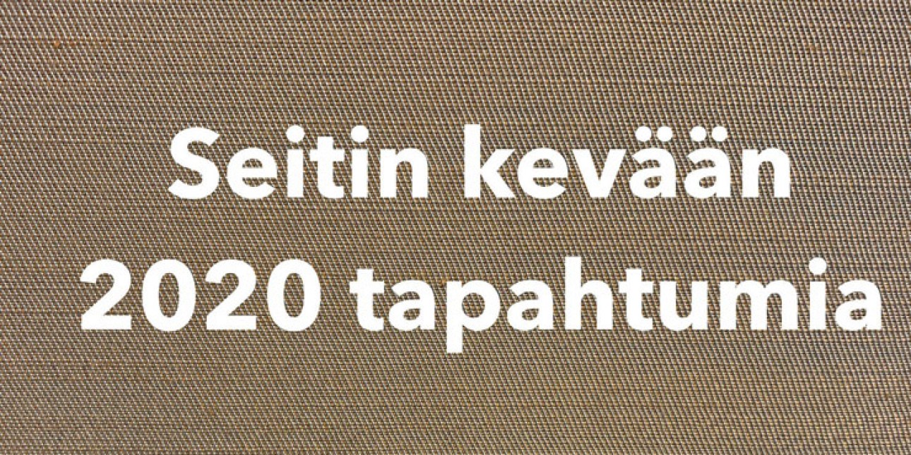 Seitin kevään 2020 tapahtumia -teksti beigellä pohjalla. 