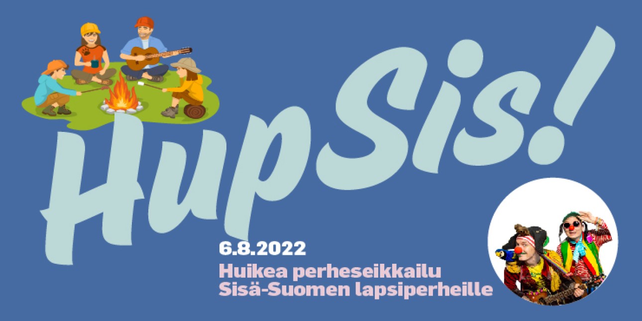 Otsikko HupSis!, kaksi pikkukuvaa: nuotiolla istuvia lapsia ja aikuisia sekä PellePändin kaksi pelleä.