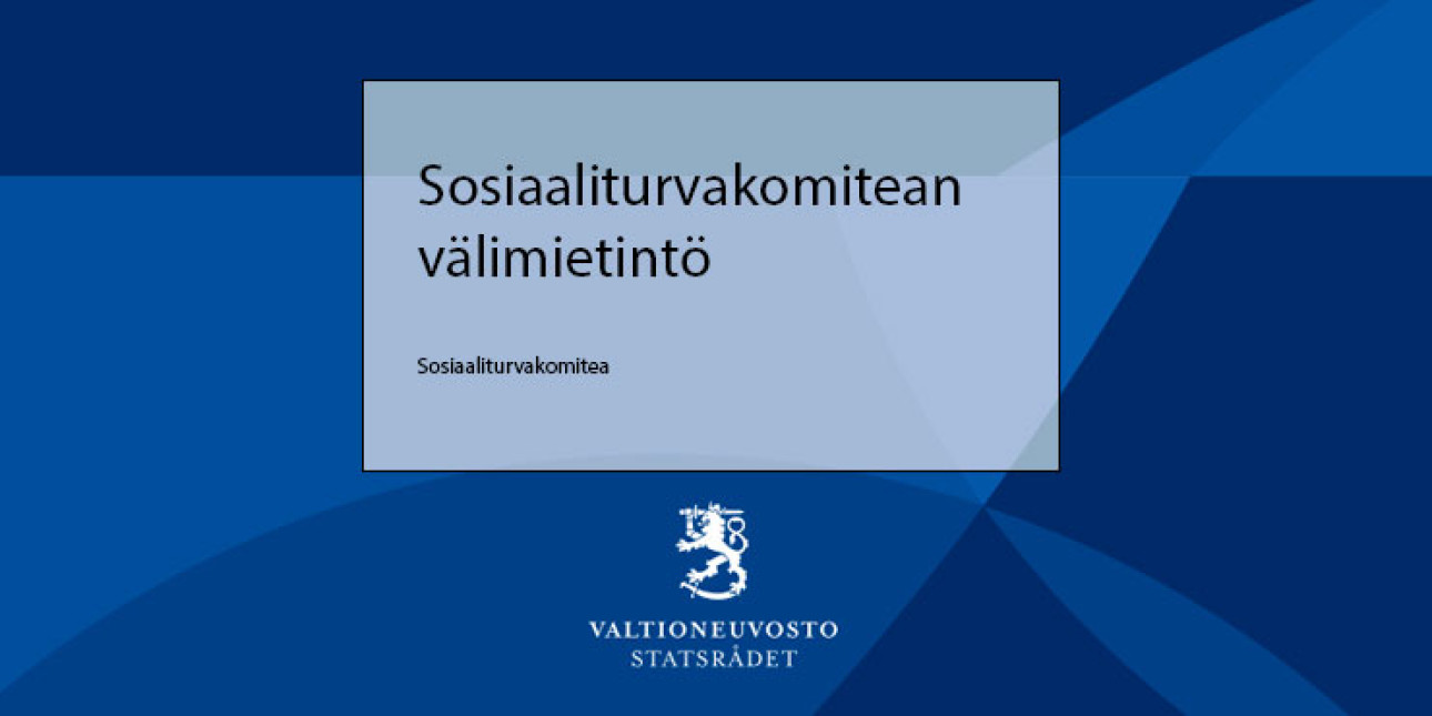 Sosiaaliturvakomitean välimietintö -kansilehti sinisellä pohjalla