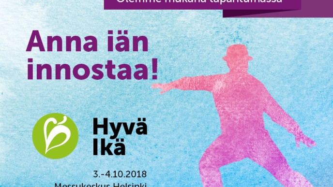 Hyvä Ikä 2018 -messujen mainoskuvassa lukee anna iän innostaa. 