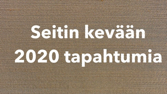 Seitin kevään 2020 tapahtumia -teksti beigellä pohjalla.